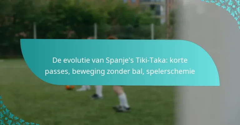 featured-image-de-evolutie-van-spanjes-tiki-taka-korte-passes-beweging-zonder-bal-spelerschemie
