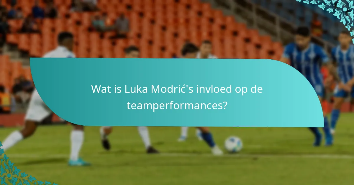 Wat is Luka Modrić's invloed op de teamperformances?